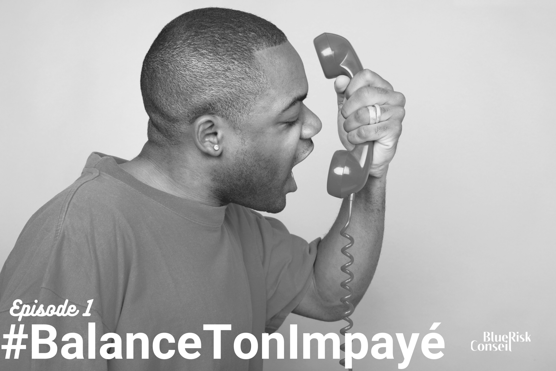 #BalanceTonImpayé – Episode 1